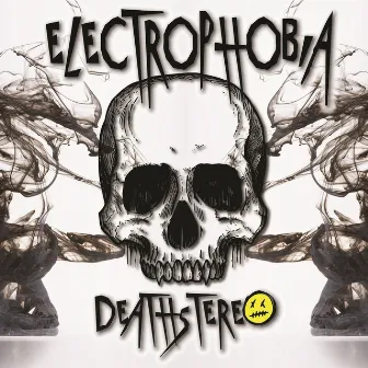 Electrophobia (EDM) by DeathStereo