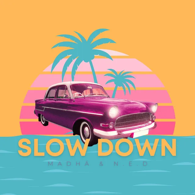 Slow Down