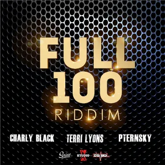 Full 100 Riddim by Terri Lyons