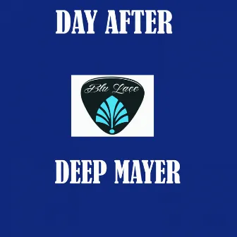 Day After by Deep Mayer