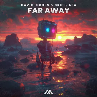 Far Away by Cross & Skies