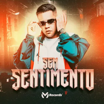 Sem Sentimentos by Mc Xang