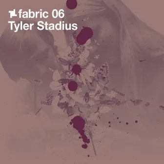 fabric 06: Tyler Stadius by Tyler Stadius