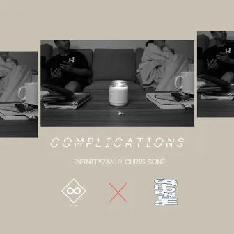 Complications by Infinity Zan