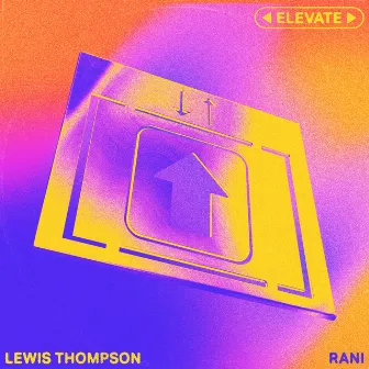 Elevate (feat. RANI) by Lewis Thompson