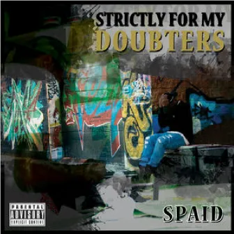 Strictly for My Doubters by Young Spaid