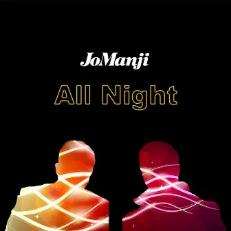 All Night by Jo Manji