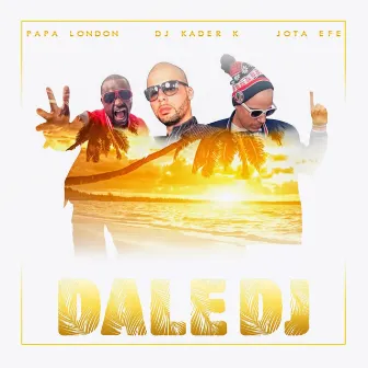 Dale DJ - EP by DJ Kader K