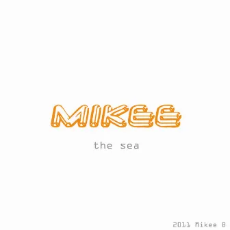 The Sea by MikeE