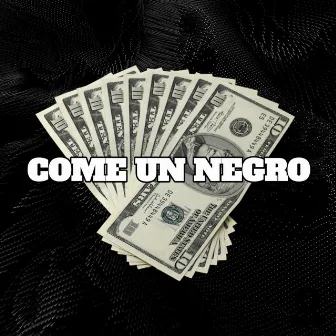 Come Un Negr0 by Master SwaG