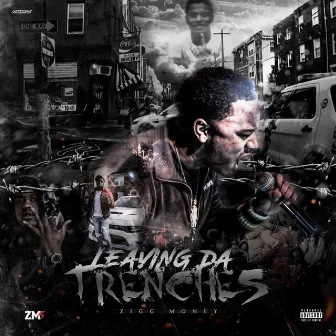 Leaving Da Trenches by Zm5