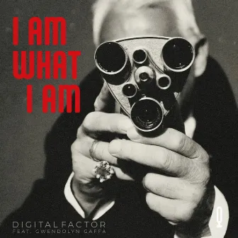 I Am What I Am by Digital Factor