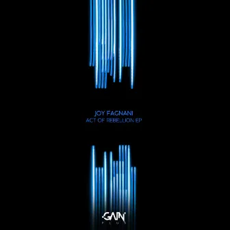 Act Of Rebellion EP by Joy Fagnani