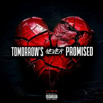 Tomorrow's Never Promised by Lil Meta