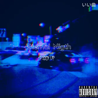 Eternal Nigth (Speed up) by NIGHXST