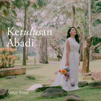 Ketulusan Abadi by Afifah Yusuf