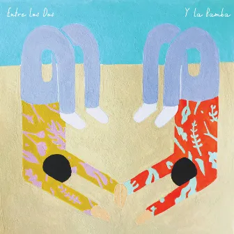 Entre Los Dos by Y La Bamba