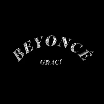 Beyoncé by Graci