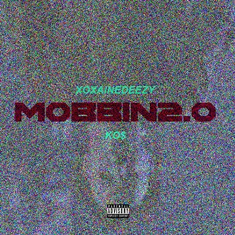 Mobbin 2.0 by xoxaineDEEZY