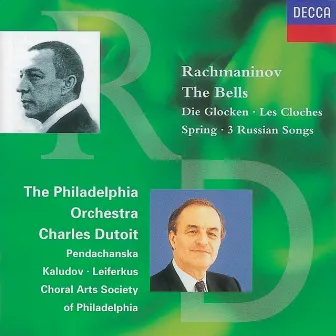 Rachmaninov: The Bells/Spring/3 Russian Songs by Kaludi Kaludov