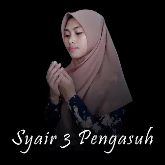 Syair 3 Pengasuh by SOFWAN OFFICIAL