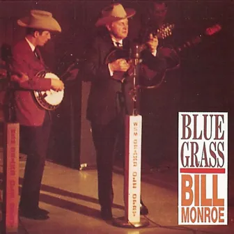 BlueGrass 1959-1963 by Bill Monroe