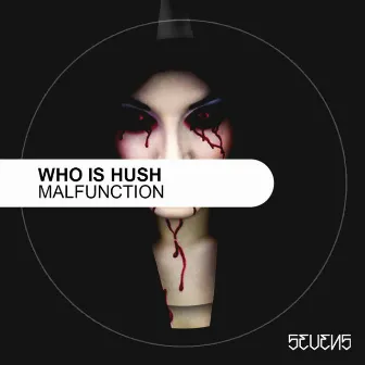 Malfunction EP by Who Is Hush