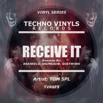 Receive It by Tom SPL