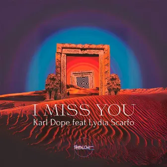 I Miss You by Karl Dope