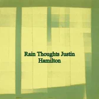 Rain Thoughts by Justin Hamilton