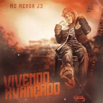 Vivendo Avançado by Mc Menor J3