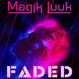 Faded by Magik Luuk