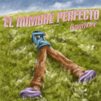 EL HOMBRE PERFECTO by DannyLux