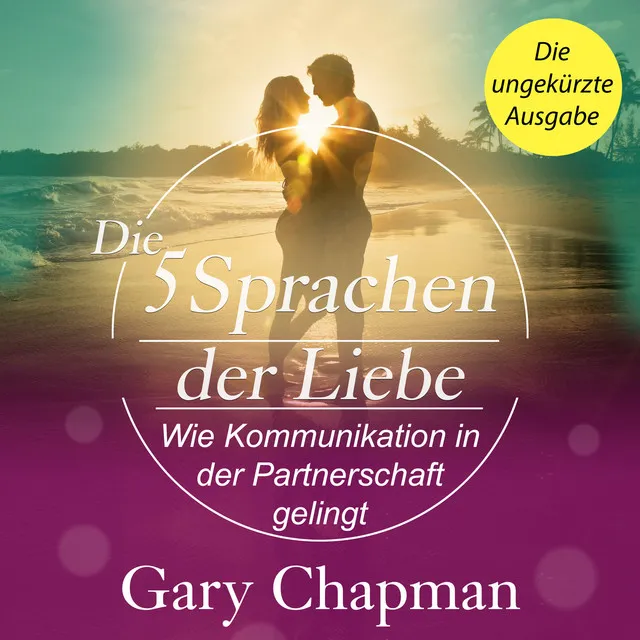 Kapitel 39 - Die 5 Sprachen der Liebe - Wie Kommunikation in der Partnerschaft gelingt