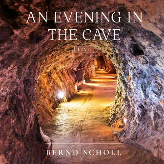 An Evening in the Cave (Live) by Bernd Scholl