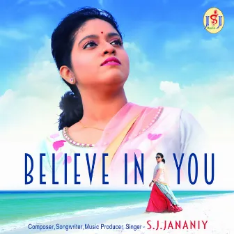 Believe in You - Single by S. J. Jananiy