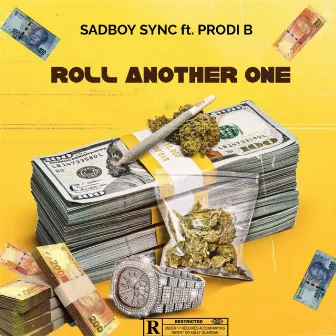 Roll Another One by Sadboy SynC