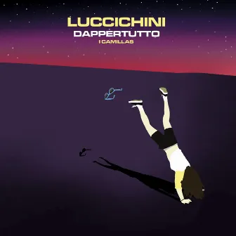 Luccichini dappertutto (Live) by I Camillas