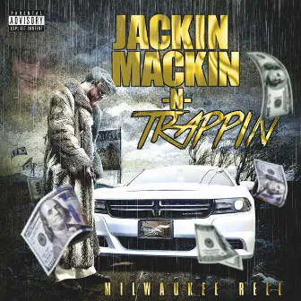 Jackin' Mackin' N Trappin' 2 by Milwaukee Rell