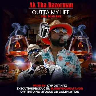 Outta my Life by Ak Tha Razorman