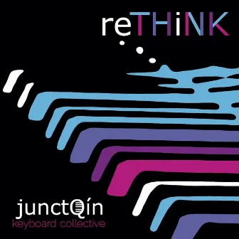 Rethink by Junctqín