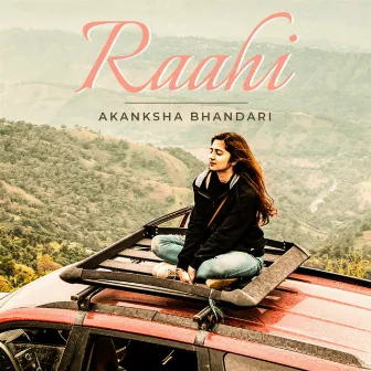 Raahi by Akanksha Bhandari