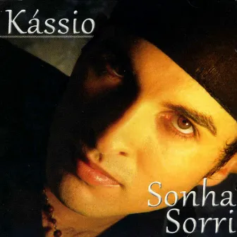 Sonha Sorri by Kassio