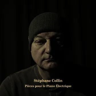 Pièces pour le Piano Électrique by Stéphane Collin