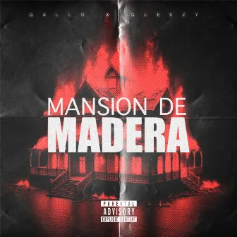 Mansión De Madera by El Gallo