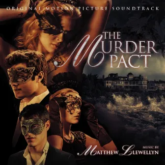 The Murder Pact (Original Motion Picture Soundtrack) by Matthew Llewellyn