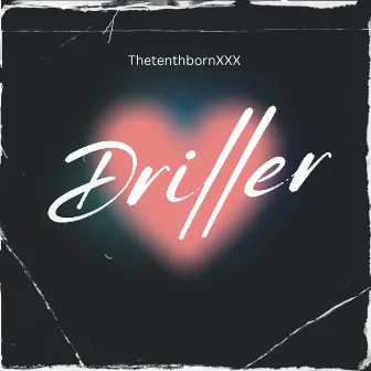 Driller by thetenthbornXXX