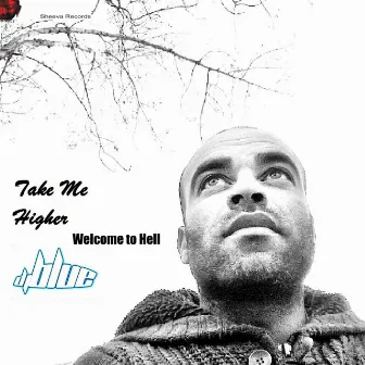 Welcome to Hell, Take Me Higher by DJ Blue