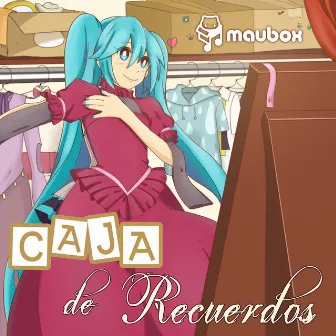 Caja de Recuerdos by Maubox