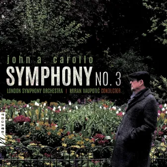 John A. Carollo: Symphony No. 3 by John A. Carollo